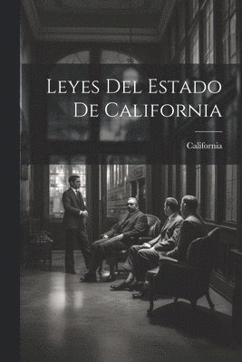 Leyes Del Estado De California