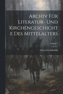 Görres-Gesellschaft - Archiv Für Literatur- Und Kirchengeschichte Des Mittelalters; Volume 5, Häftad. Tillgänglighet: Lägg i varukorg