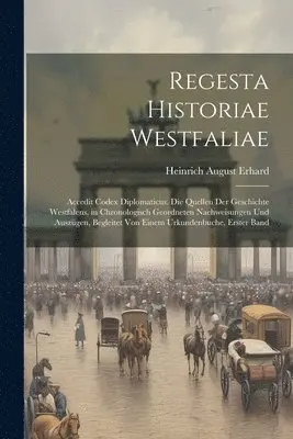 Heinrich August Erhard - Regesta Historiae Westfaliae, Häftad. Tillgänglighet: Lägg i varukorg