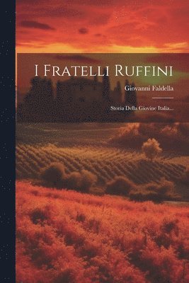 Giovanni Faldella - I Fratelli Ruffini, Häftad
