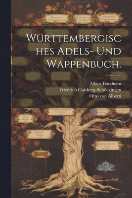 Otto Von Alberti - Württembergisches Adels- und Wappenbuch., Häftad. Tillgänglighet: Lägg i varukorg