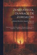 Zend-avesta, Ouvrage De Zoroastre