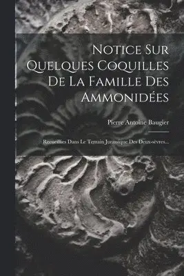 Notice Sur Quelques Coquilles De La Famille Des Ammonidées