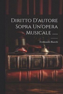 Diritto D'autore Sopra Un'opera Musicale ......
