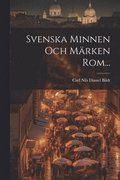 Svenska Minnen Och Mrken Rom...
