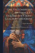 Une Vallombreuse En France Et Esquisse Sur S. Jean-gualbert Visdomini