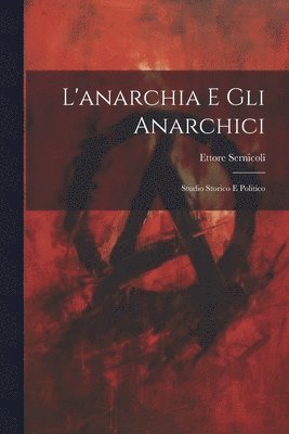 L'anarchia E Gli Anarchici