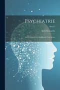 Psychiatrie: Ein Lehrbuch fr Studirende und Aerzte; Band 2