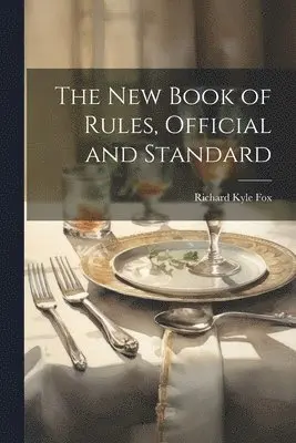 Richard Kyle] [Fox - New Book of Rules, Official and Standard, Häftad. Tillgänglighet: Lägg i varukorg