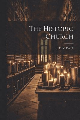 J. C. V. Durell - Historic Church, Häftad. Tillgänglighet: Lägg i varukorg