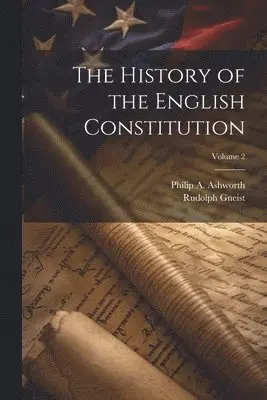 History of the English Constitution; Volume 2