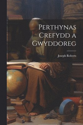 Joseph Roberts - Perthynas crefydd a gwyddoreg, Häftad. Tillgänglighet: Lägg i varukorg