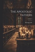 The Apostolic Fathers; Volume 2