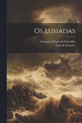 Luís de ?- Camões, Francisco Freire De Carvalho - Os Lusiadas, Häftad