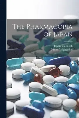 Japan Naimush, Nihon Yakugakkai - Pharmacopia of Japan, Häftad. Tillgänglighet: Lägg i varukorg