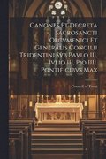 Canones et decreta Sacrosancti Oecvmenici et Generalis Concilii Tridentini svb Pavlo III, Ivlio III, Pio IIII. Pontificibvs Max