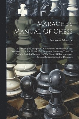 Marache's Manual Of Chess