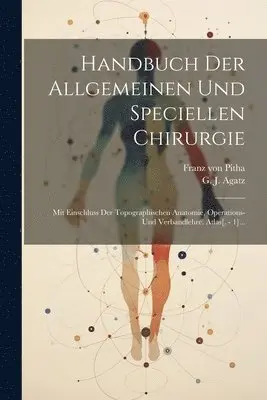 G J Agatz - Handbuch Der Allgemeinen Und Speciellen Chirurgie, Häftad. Tillgänglighet: Tillfälligt slut