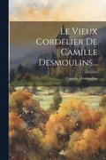 Le Vieux Cordelier De Camille Desmoulins...