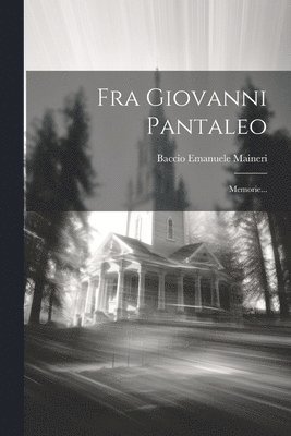 Baccio Emanuele Maineri - Fra Giovanni Pantaleo, Häftad. Tillgänglighet: Tillfälligt slut