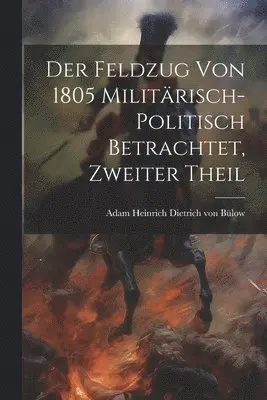 Feldzug von 1805 militärisch-politisch betrachtet, Zweiter Theil