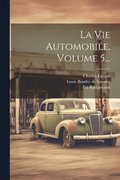 Vie Automobile, Volume 5...