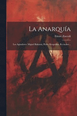 Ettore Zoccoli - Anarquía, Häftad. Tillgänglighet: Lägg i varukorg