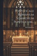Pontificale Romanum Summorum Pontificum...