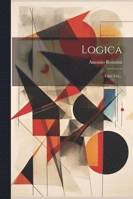 Antonio Rosmini - Logica, Häftad