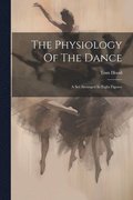 The Physiology Of The Dance
