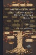 The Peerage Of The United Kingdom Of Great Britain & Ireland