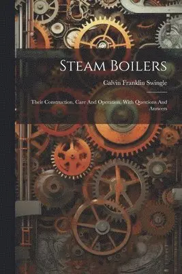 Calvin Franklin Swingle - Steam Boilers, Häftad. Tillgänglighet: Tillfälligt slut