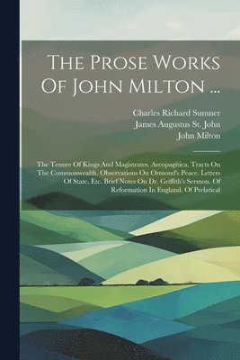 John Milton - Prose Works Of John Milton ..., Häftad