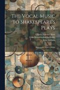 The Vocal Music To Shakespeare's Plays