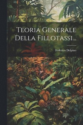 Federico Delpino - Teoria Generale Della Fillotassi..., Häftad