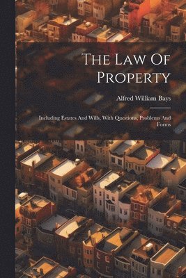 Alfred William Bays - Law Of Property, Häftad. Tillgänglighet: Lägg i varukorg