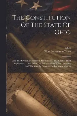Ohio, Ohio Secretary of State - Constitution Of The State Of Ohio, Häftad. Tillgänglighet: Lägg i varukorg