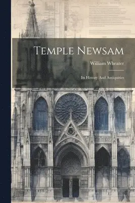 William Wheater - Temple Newsam, Häftad. Tillgänglighet: Lägg i varukorg