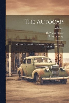 Henry Sturmey, H Walter Staner - Autocar, Häftad. Tillgänglighet: Lägg i varukorg