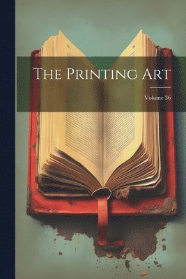 Printing Art; Volume 36