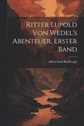 Ritter Lupold von Wedel's Abenteuer, Erster Band