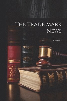 Trade Mark News; Volume 2