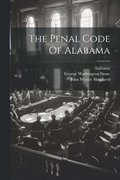 The Penal Code Of Alabama