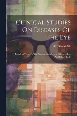 Clinical Studies On Diseases Of The Eye