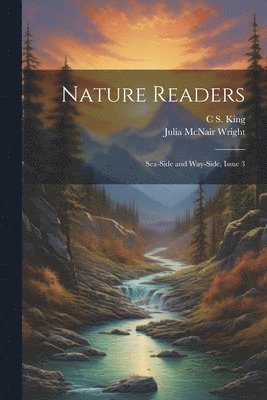 Julia McNair Wright, C S King - Nature Readers, Häftad. Tillgänglighet: Lägg i varukorg