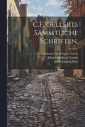 C.F. Gellerts smmtliche Schriften.