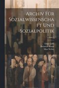 Archiv Fr Sozialwissenschaft Und Sozialpolitik; Volume 5