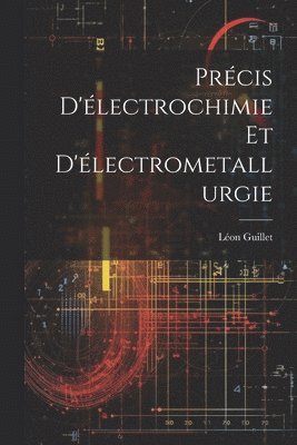 Léon Guillet - Précis D'électrochimie Et D'électrometallurgie, Häftad. Tillgänglighet: Lägg i varukorg