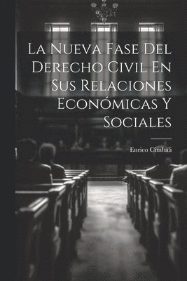 Enrico Cimbali - Nueva Fase Del Derecho Civil En Sus Relaciones Económicas Y Sociales, Häftad. Tillgänglighet: Lägg i varukorg