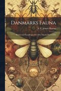 Danmarks Fauna; Illustrerede Haandb�ger Over Den Danske Dyreverden
